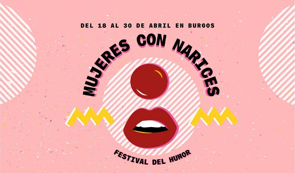 El Teatro Principal de Burgos acoge este mes de abril un nuevo programa del festival de humor Mujeres con Narices
