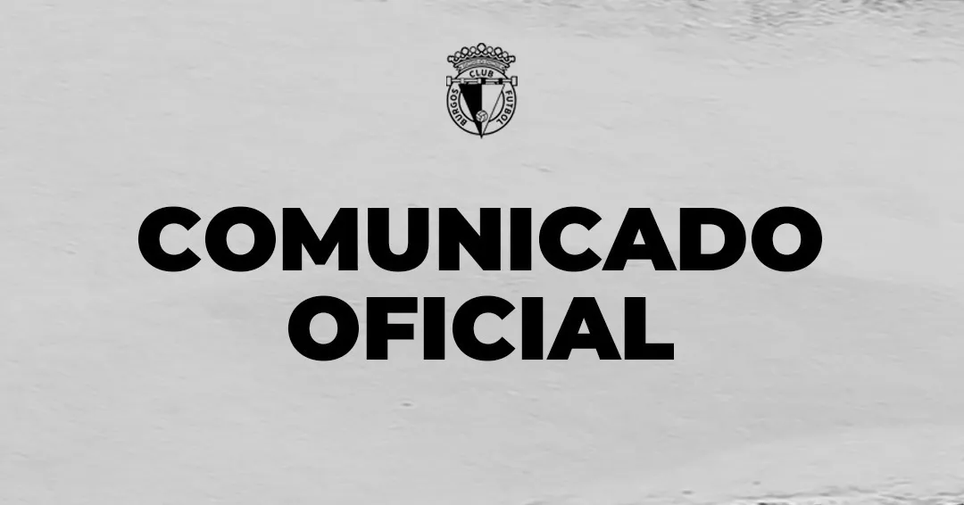 Fútbol Burgos: Comunicado Oficial del Burgos CF
