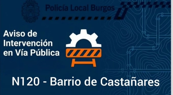 Trabajos de mantenimiento obligan a cortar la N-120  a su paso por el barrio burgalés de Castañares