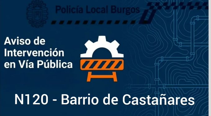 Trabajos de mantenimiento obligan a cortar la N-120  a su paso por el barrio burgalés de Castañares